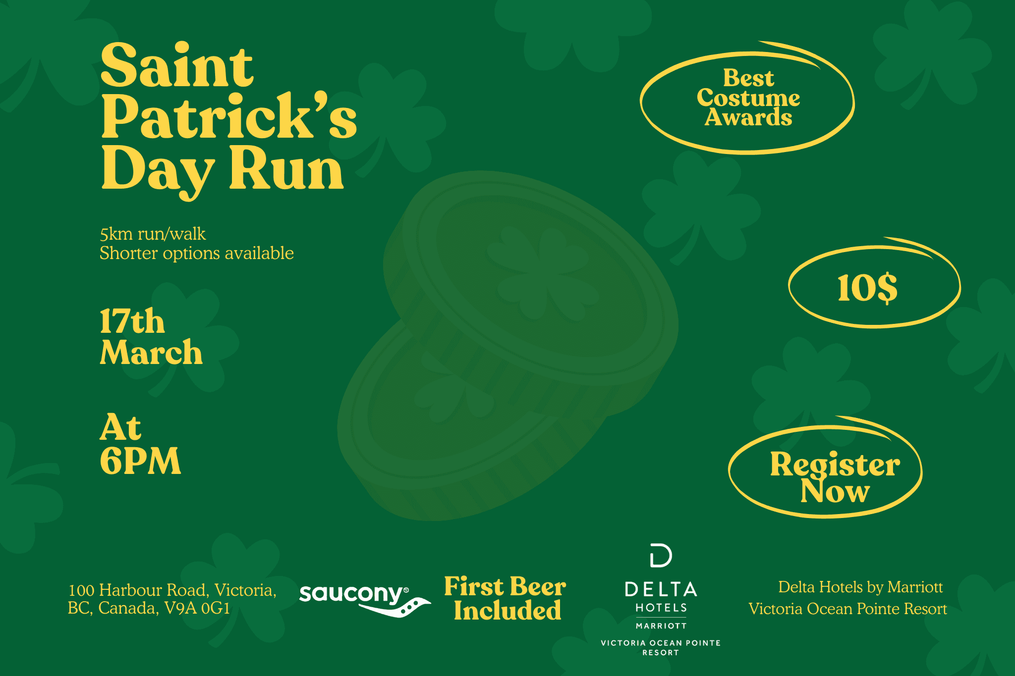 Saint Patricks 5k Fun Run at Delta Hotels Victoria Ocean Pointe Resort, 100 Harbour Rd, Victoria, BC V9A 0G1, Canada