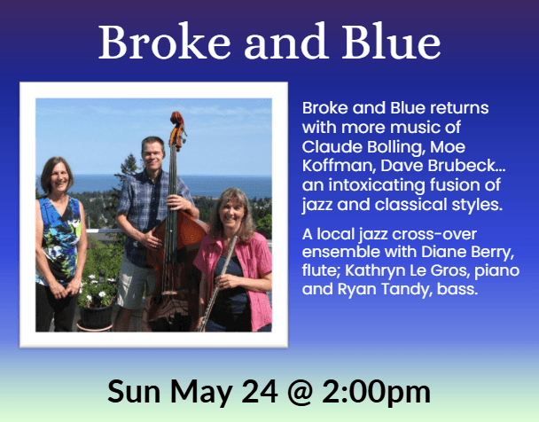 Musical Mélange: Broke and Blue at 7180 East Saanich Rd. Saanichton