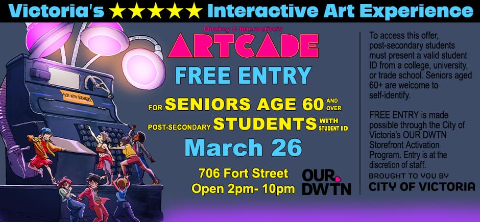 Free Entry Days for Seniors (60+) & Students (Post-Secondary) at 706 Fort Street, Victoria BC