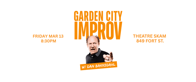 Garden City Improv with Dan Bakkedahl — Performing Arts in Victoria