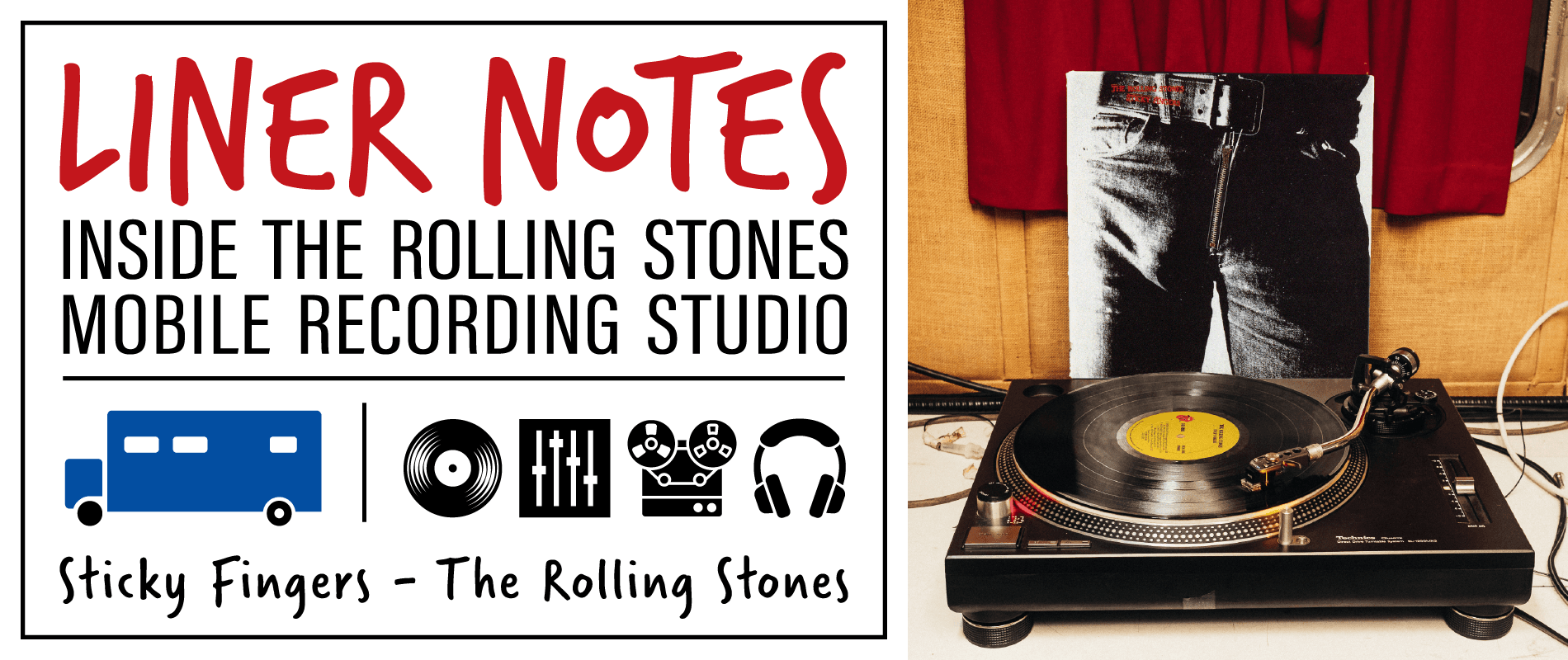 Liner Notes: Inside The Rolling Stones Mobile Studio — 'Sticky Fingers' at King Eddy