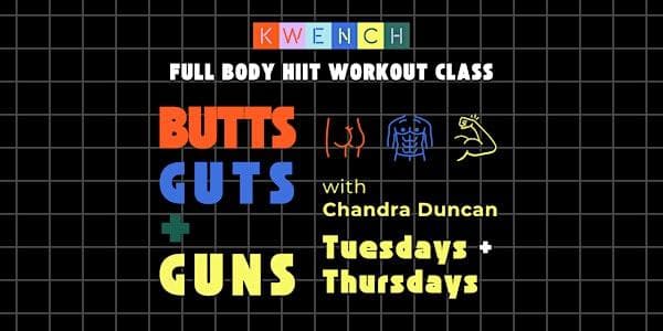 Weekly Butts, Guts And Guns With Chandra at KWENCH Coworking & Culture Club