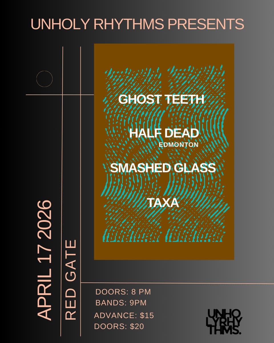Ghost Teeth, Taxa, Half Dead, Smashed Glass at Red Gate
