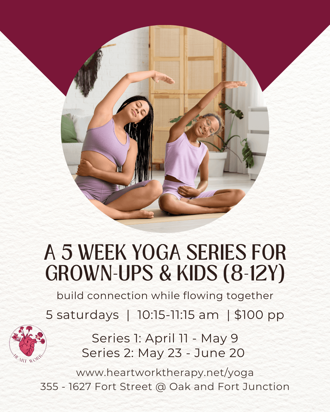 Grown-ups and Kids (age 8-12) Yoga Series at Heart Work Therapy & Yoga @ 355 - 1627 Fort Street (Fort & Oak Bay Junction)