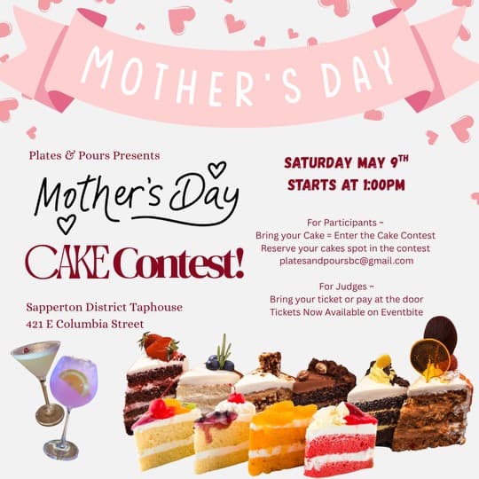 The Mother’s Day Cake Contest at Sapperton District Taphouse - 421 E Columbia Street