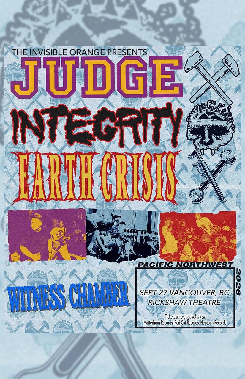 Integrity // Judge // Earth Crisis // Witness Chamber at Rickshaw Theatre
254 East Hastings Street