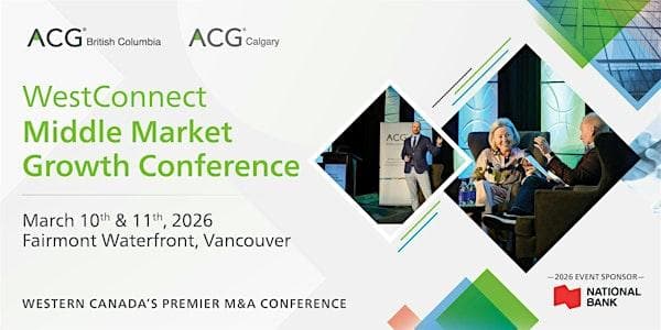WestConnect Middle Market Growth Conference 2026 at Fairmont WaterfrontVancouver