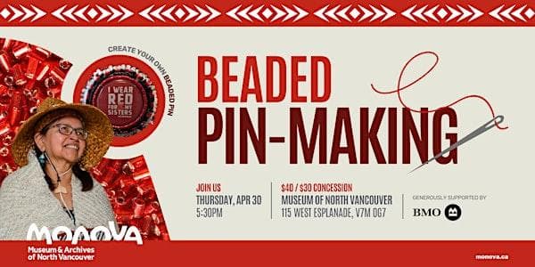 Beaded Pin-Making at MONOVA: Museum of North VancouverNorth