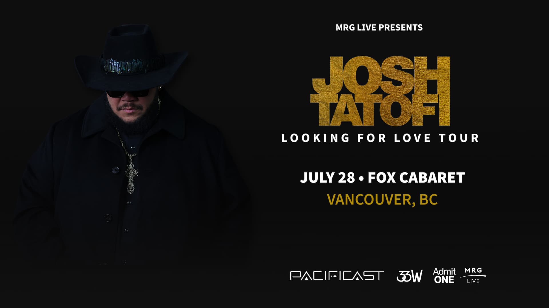 Josh Tatofi - Looking For Love Tour (Vancouver) at Fox Cabaret