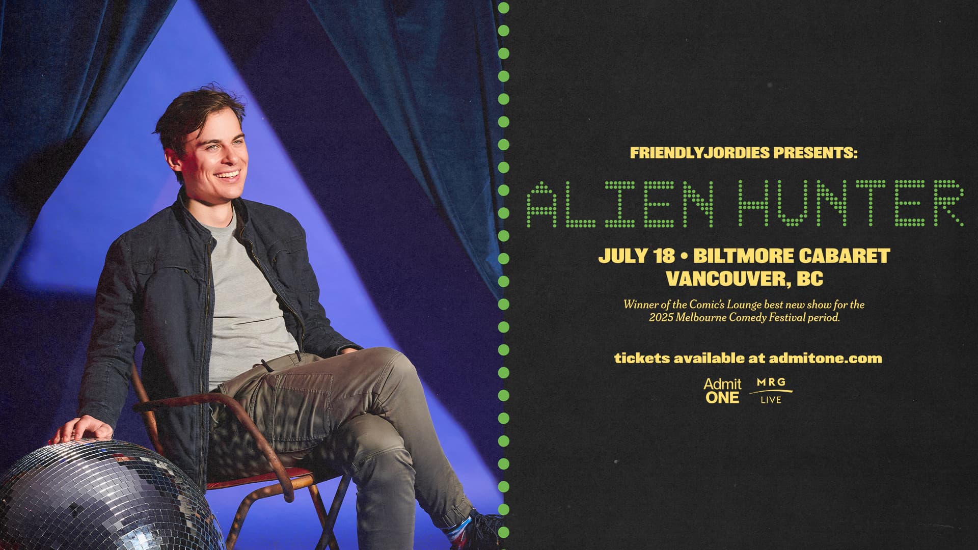 MRG Live Presents: Friendlyjordies - Alien Hunter (Vancouver) — Community Events in Vancouver