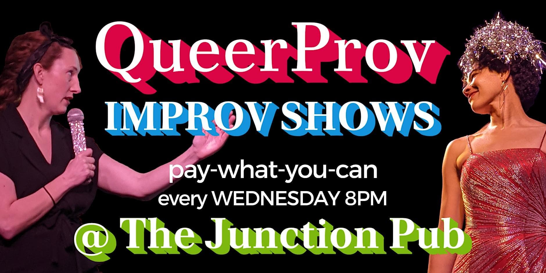 QueerProv presents: PWYC Improv Shows at The Junction at The Junction