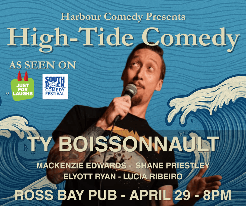 High-Tide Comedy At Ross Bay Pub Ft. Ty Boissonnault at Ross Bay Pub