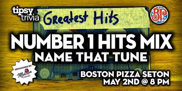 Calgary: Boston Pizza Seton - Number 1 Hits Name That Tune - May 2, 8pm at Boston Pizza