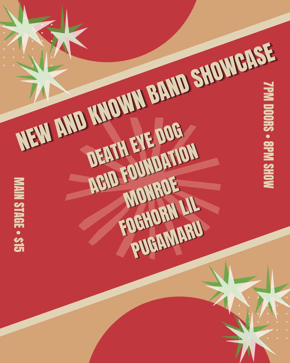Death-Eye Dog , Foghorn Lil, Acid Fountain, Monroe, Pugamaru at Green Auto