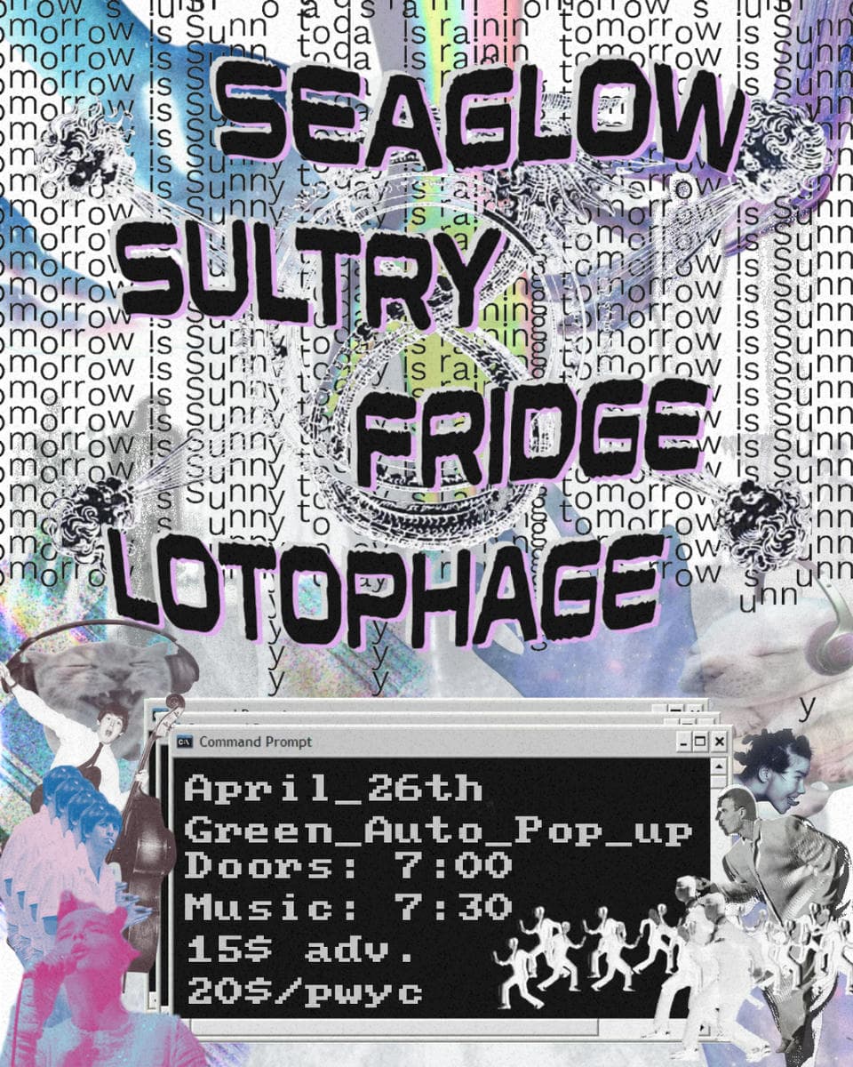 Sultry, Lotophage , Seaglow, Fridge at Green Auto