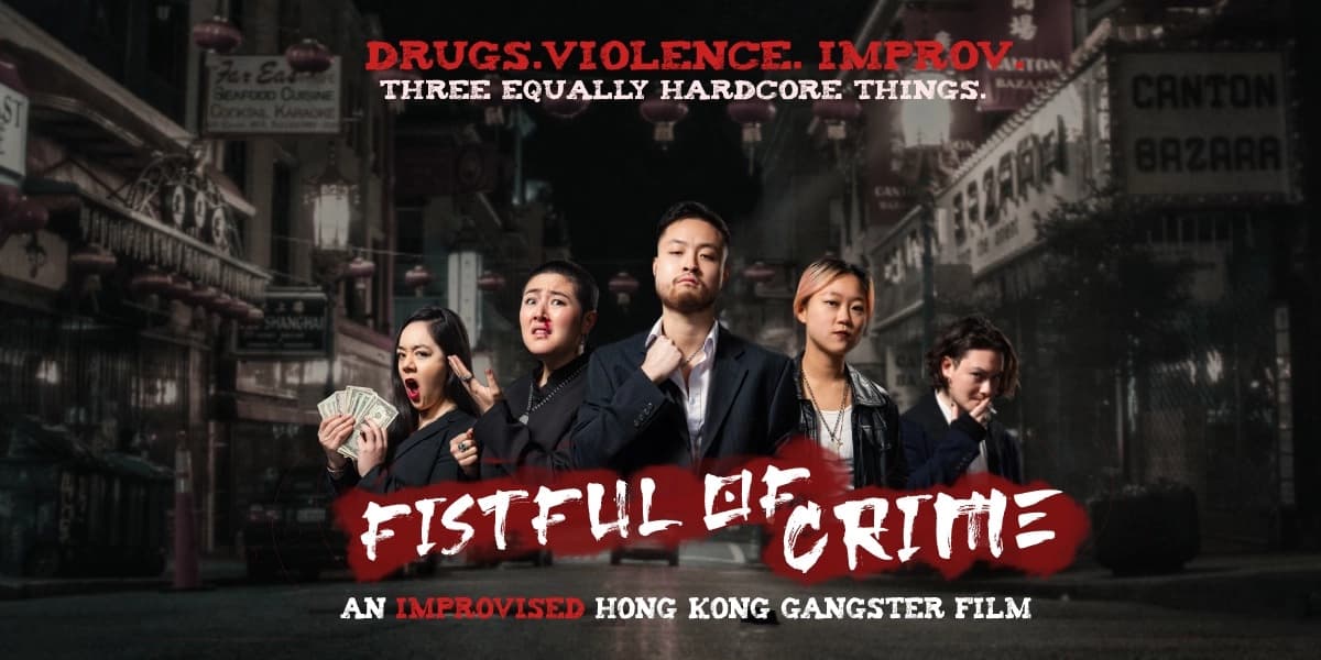 Fistful Of Crime: An Improvised Hong Kong Gangster Film at Little Mountain Gallery