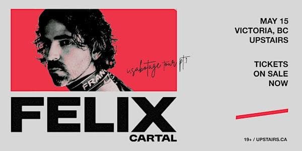 Upstairs Entertainment Presents: Felix Cartal at Upstairs Entertainment Ltd