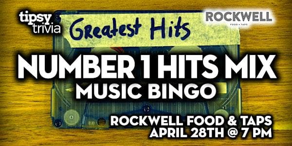 Calgary: Rockwell Food & Taps - Number 1 Hits Mix - Apr 28, 7pm at ROCKWELL Food + Taps