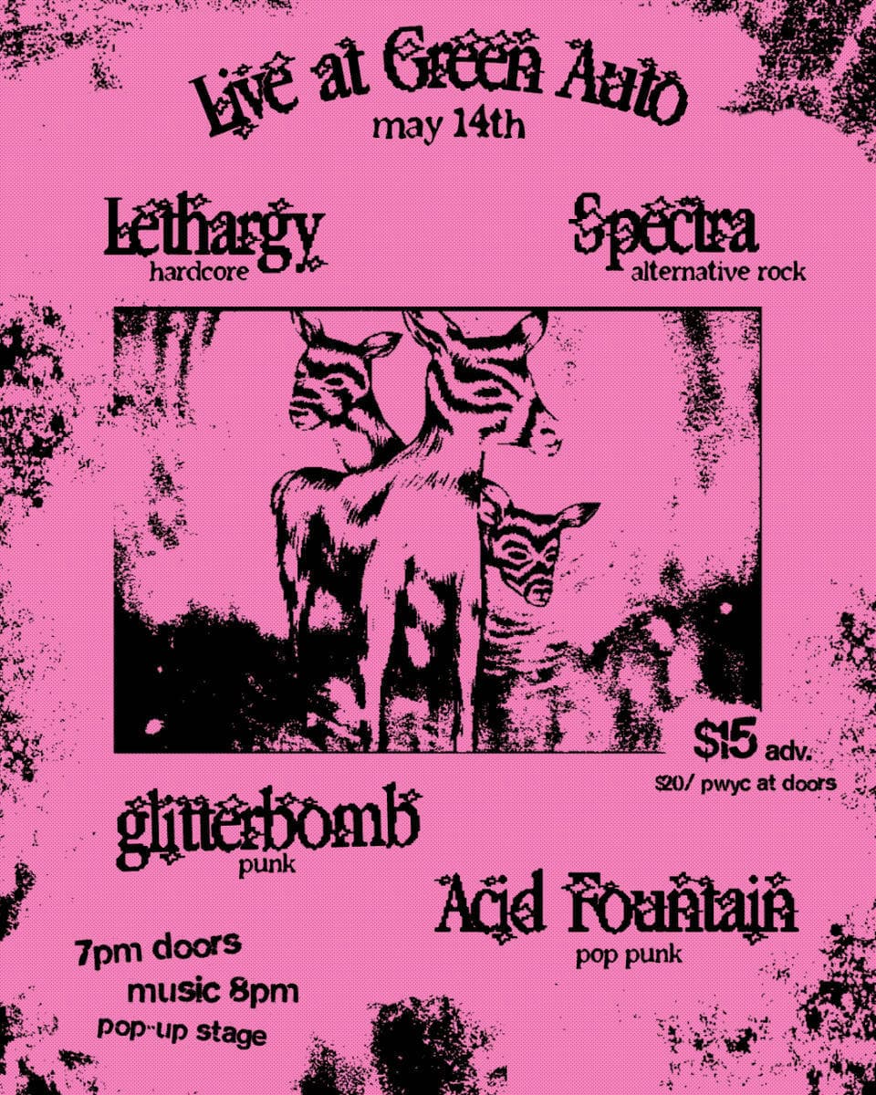 Glitterbomb, Lethargy, Spectra, Acid Fountain at Green Auto