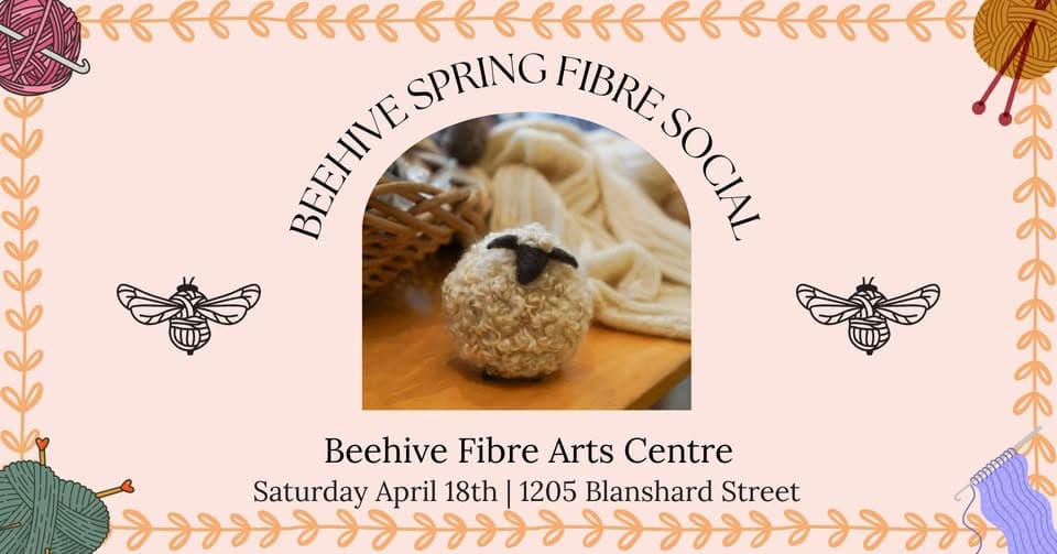 Spring Fibre Social at 1205 Blanshard St.