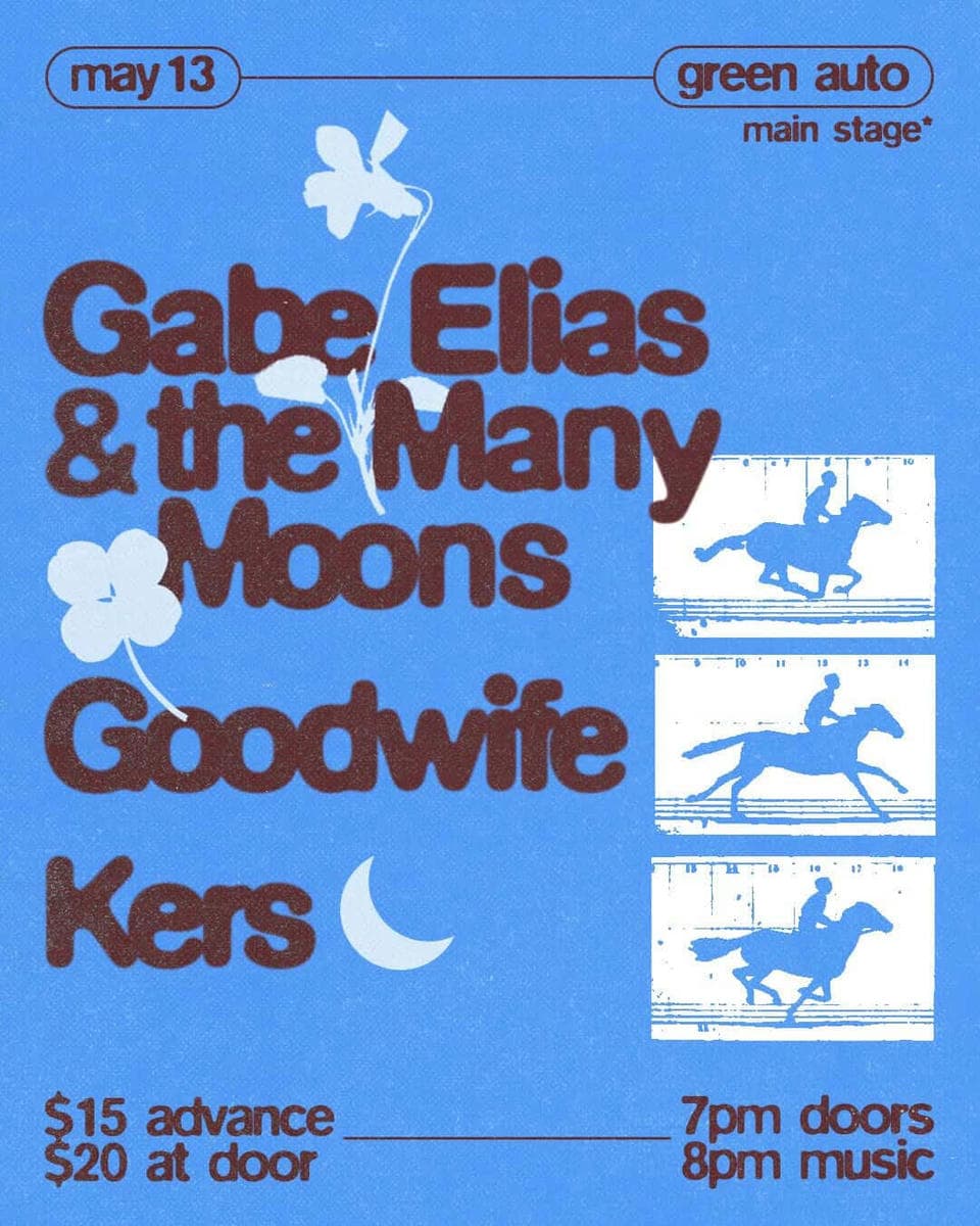 Goodwife, Kers, Gabe Elias & The Many Moons at Green Auto