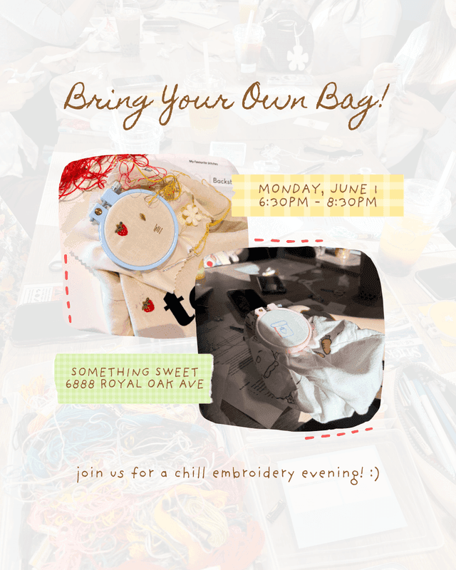 Bring Your Own Bag at Something Sweet (6888 Royal Oak Ave)