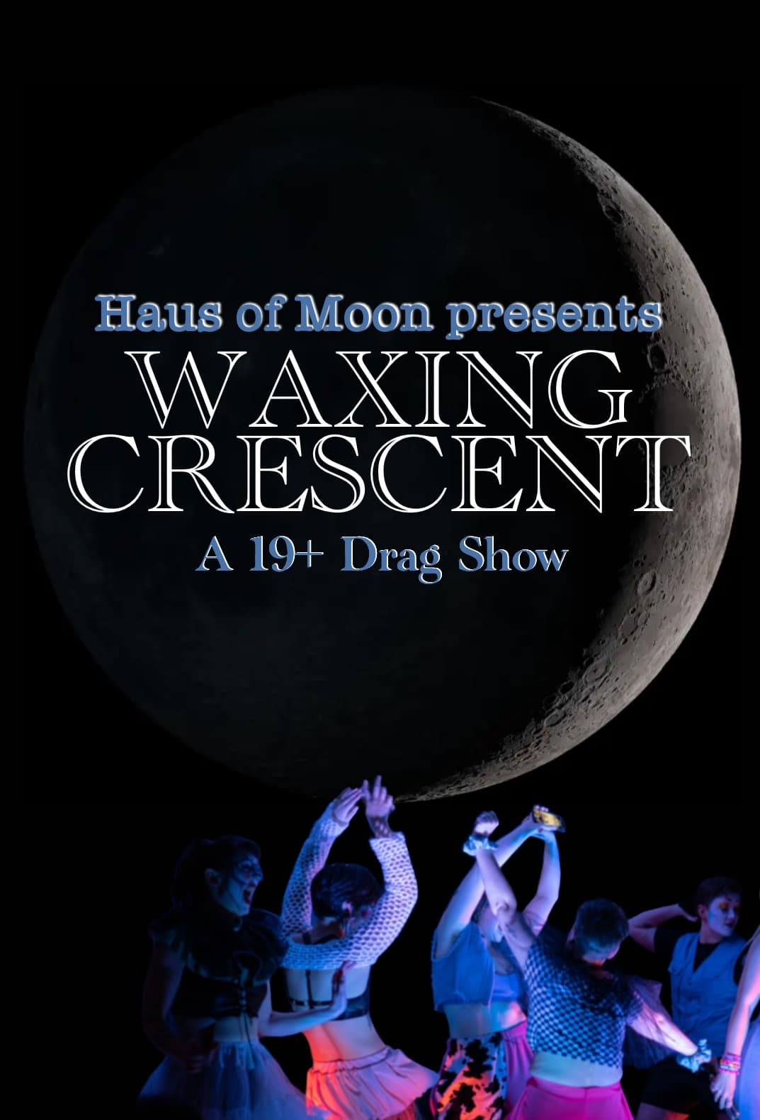Waxing Crescent - 19+ drag show — Performing Arts in Victoria