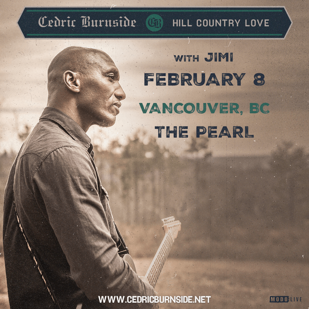 CEDRIC BURNSIDE with Jimi at The Pearl