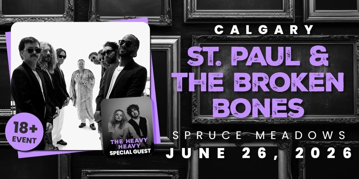 St. Paul & The Broken Bones with special guests The Heavy Heavy at Spruce Meadows
18011 Spruce Meadows Way SW
