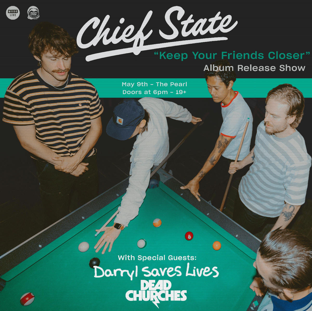 Chief State "Album Release Show" With Dead Churches & Darryl Saves Lives at The Pearl