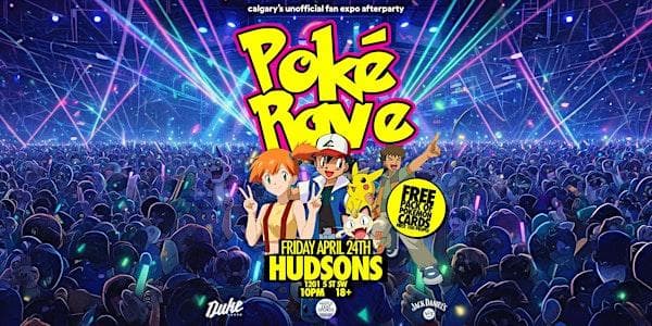 Poke Rave! - A Pokemon Themed Dance Party at Hudsons Canada's Pub