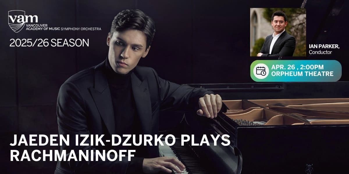 VAM Symphony Orchestra: Jaeden Izik-Dzurko Plays Rachmaninoff at Orpheum Theatre