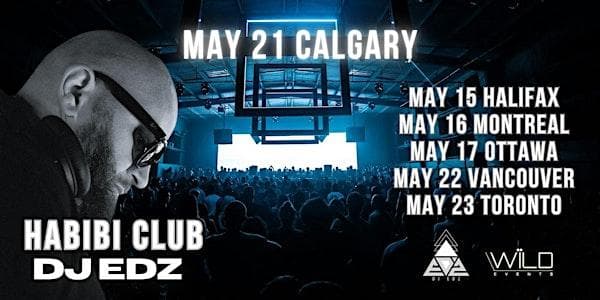 Habibi Calgary Ft. Dj Edz at CHI-CHA Lounge & Bar