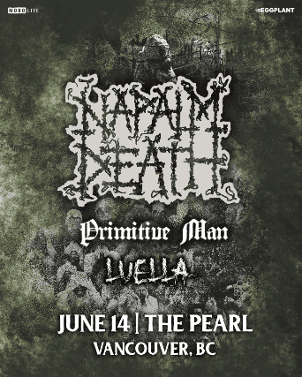 NAPALM DEATH with PRIMITIVE MAN & Luella at The Pearl