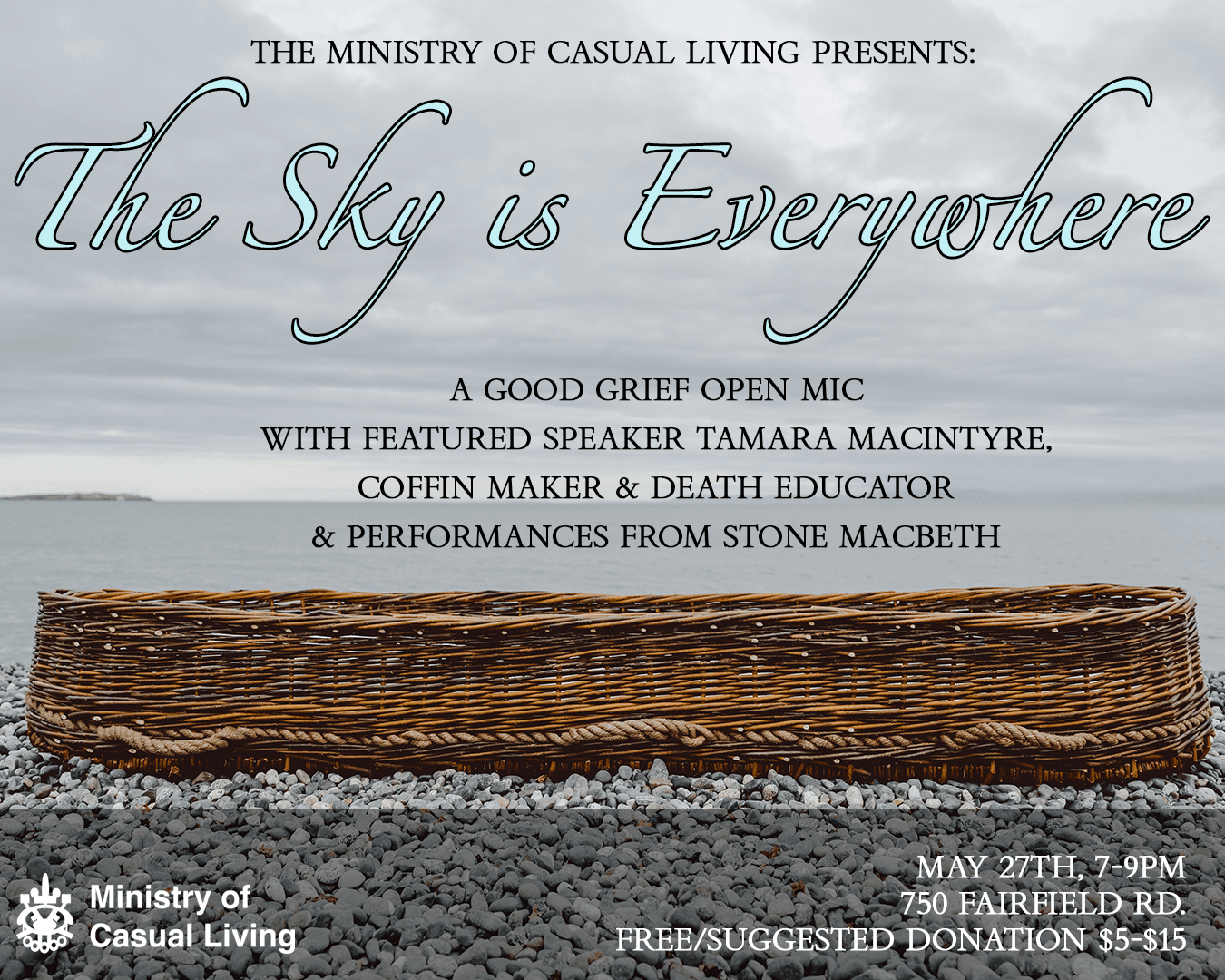 MoCL Presents: The Sky is Everywhere: Good Grief Open Mic at The Ministry of Casual Living, 750 Fairfield Rd.