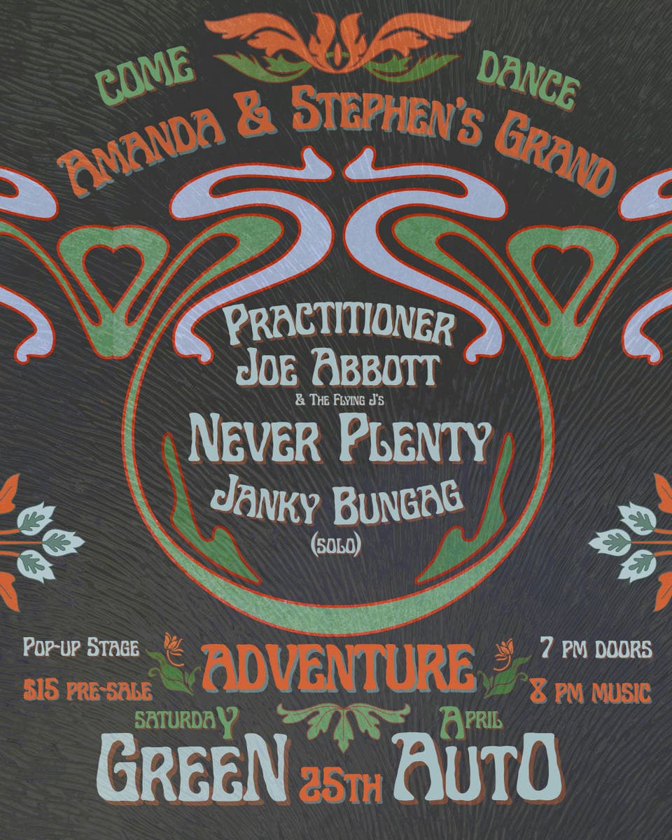 Joe Abbott, Practitioner, Never Plenty, Janky Bungag at Green Auto