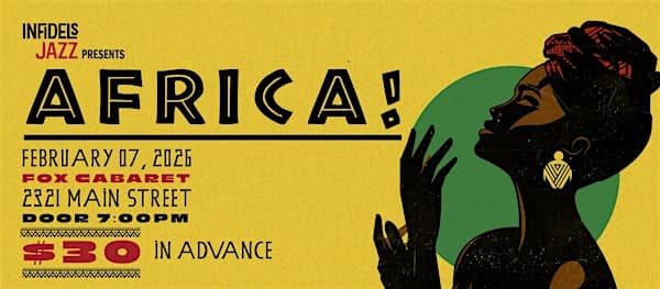 Infidels Jazz Presents: Africa! at Fox Cabaret at Fox Cabaret
2321 Main Street
Vancouver, BC V5T 3C9 Canada