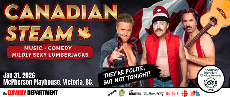 Canadian Steam: A Music & Comedy Show with Mildly Sexy Lumberjacks at McPherson Playhouse