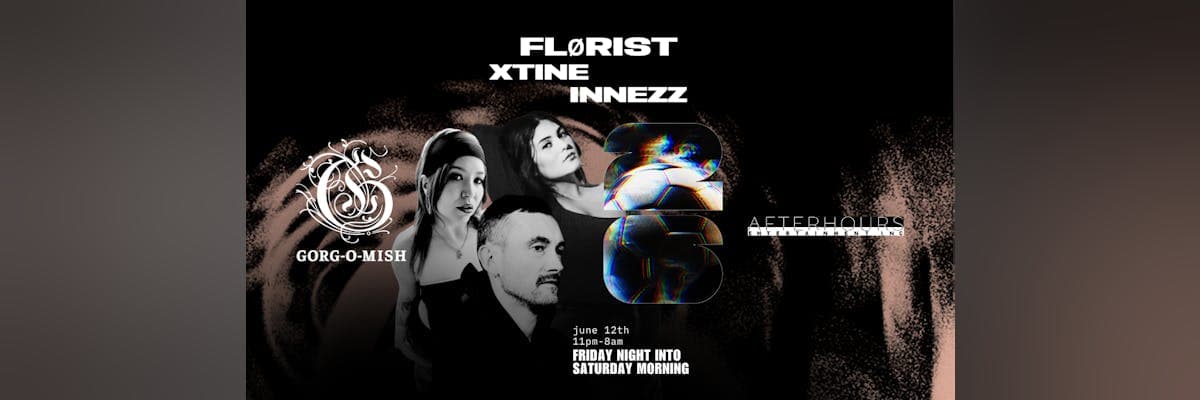 Gorg-O-Mish presents: Flørist, Xtine & Innezz — Live Music in Vancouver