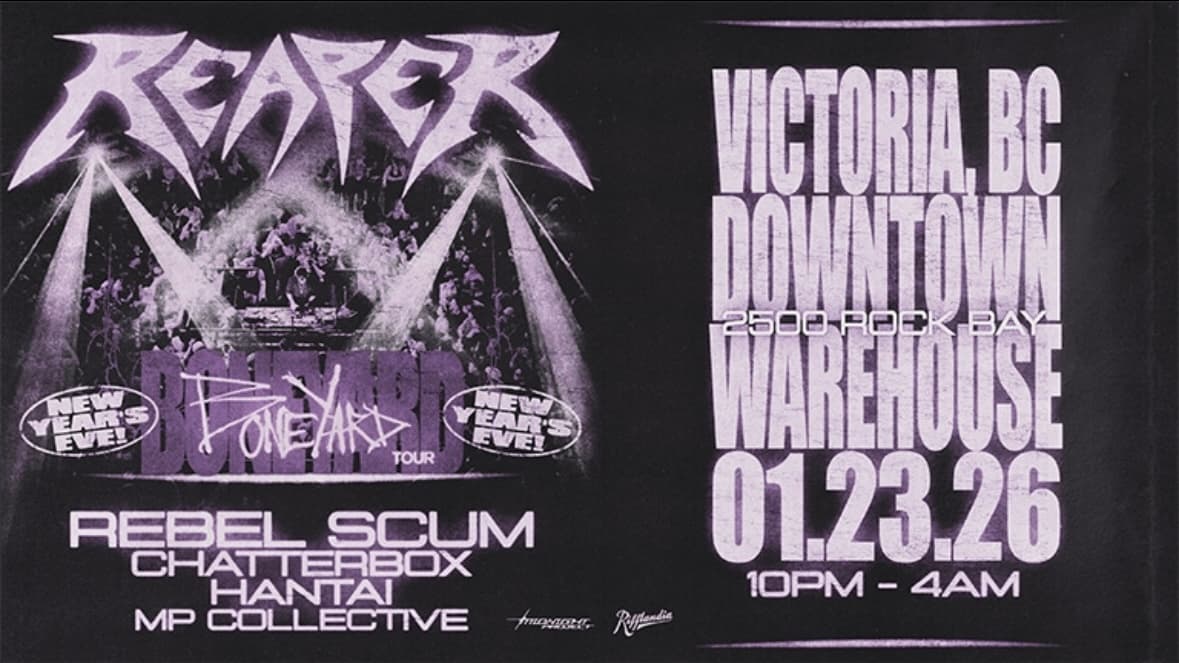 NYE W/ REAPER at 2500 Rock Bay Ave, Victoria, BC
