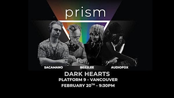 Prism Presents: Dark Hearts @ Platform 9 at Platform 9 Vancouver