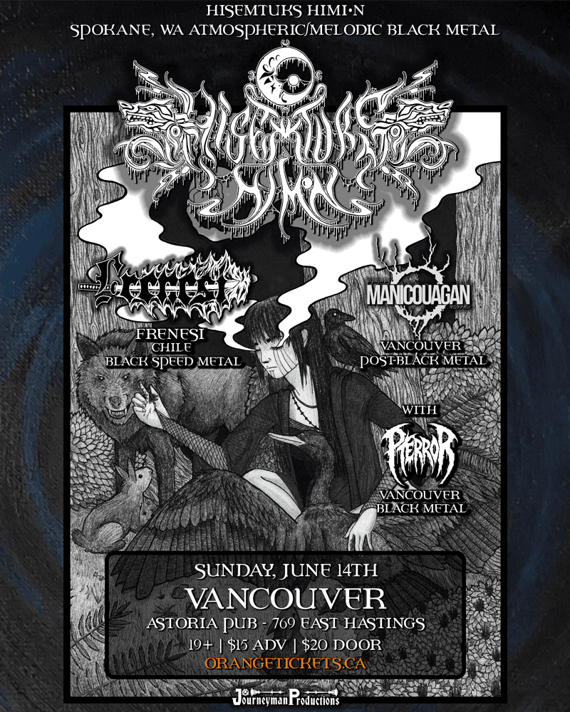 HÍSemtuks HÍMi•N / Frenesi / Manicouagan / Pterror | Vancouver | Sunday June 14th @ The Astoria Pub at Astoria Pub
769 E Hastings St