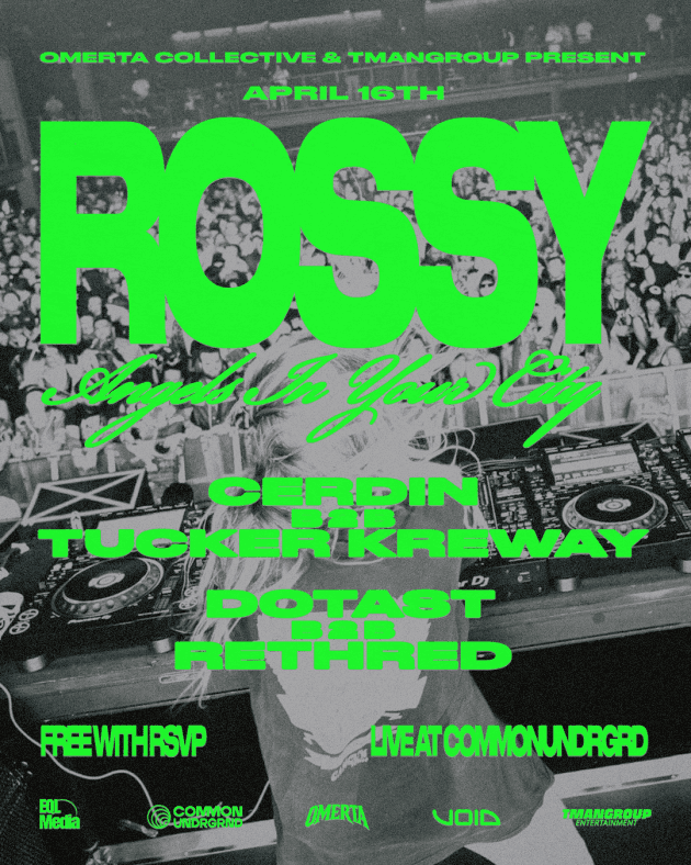 ROSSY at Common/UNDRGRND