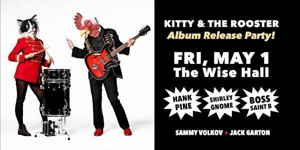 Kitty & The Rooster Album Release Party at The Wise