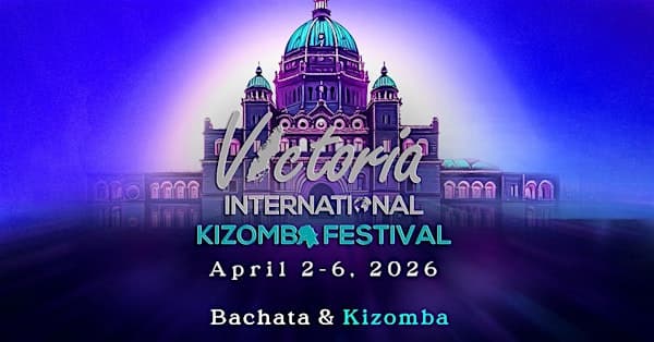 7th Victoria International Kizomba Festival: Bachata & Kizomba at 720 Douglas St