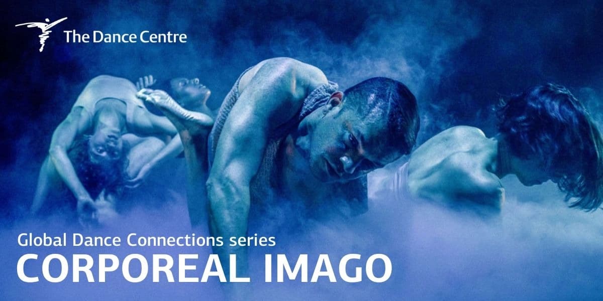 Corporeal Imago at The Dance Centre