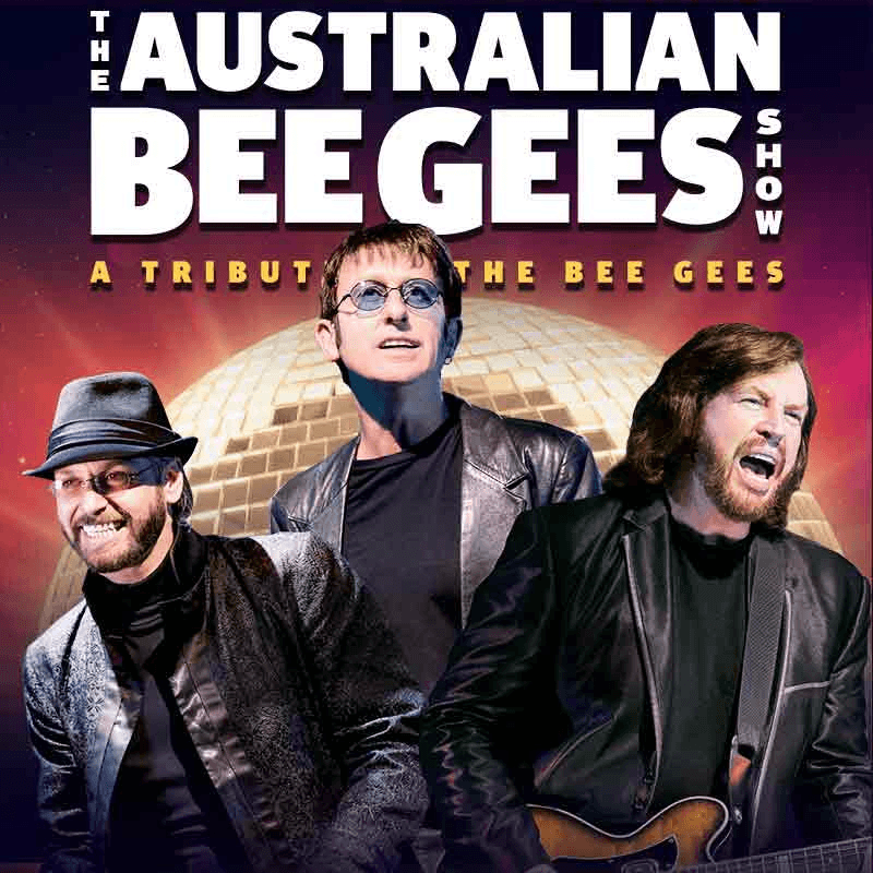 Paquette Entertainment Presents The Australian Bee Gees Show A Tribute to the Bee Gees — Live Music in Victoria