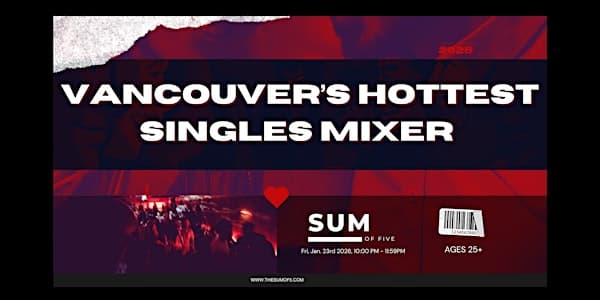 Vancouver's Hottest Singles Mixer 25+ at Isabelle's