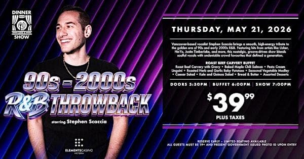 Dinner & A Show: Stephen Scaccia – 90s-2000s R&B Throwback at 1708 Island Hwy