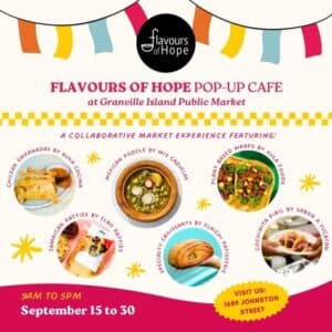 Flavours of Hope Café — Foodie Events in Vancouver
